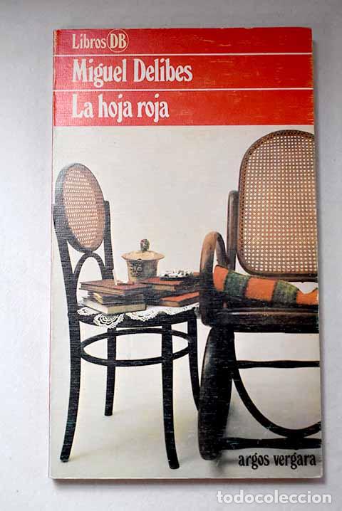 Libros: La hoja roja: Delibes, Miguel.- Delibes, Miguel
