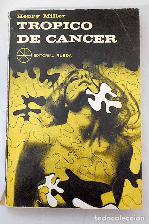 Libri di seconda mano: Tr&oacute;pico de C&aacute;ncer: Miller, Henry.- Miller, Henry