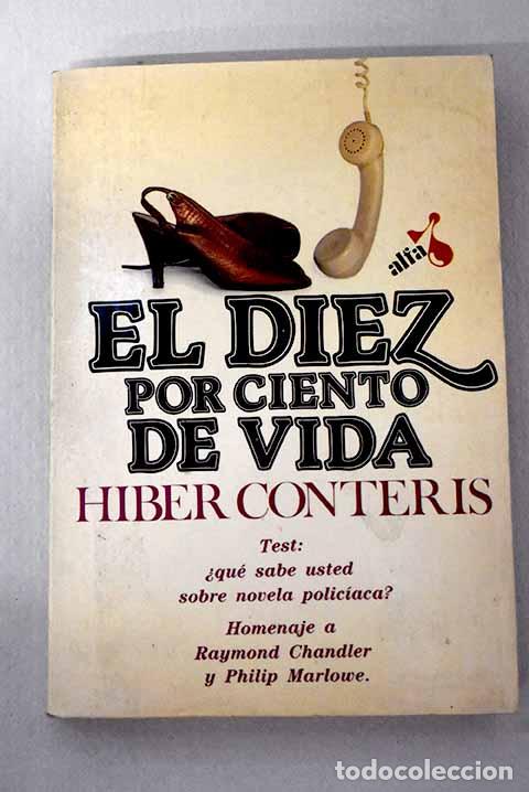 B&uuml;cher: El diez por ciento de vida: el test de Chandler.- Conteris, Hiber