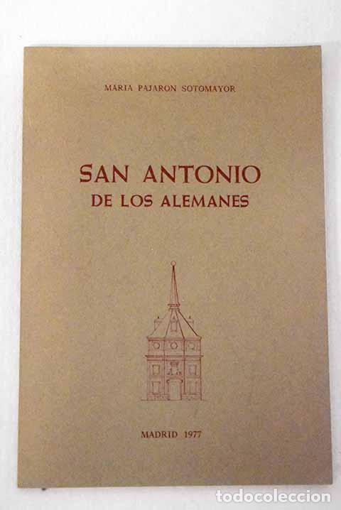 Livres: San Antonio de los alemanes.- Pajar&oacute;n Sotomayor, Mar&iacute;a