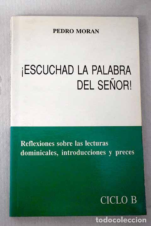 Libros: &iexcl;Escuchad la palabra del Se&ntilde;or!: reflexiones sobre las lecturas dominicales, introducci&oacute;n y preces - Foto 1