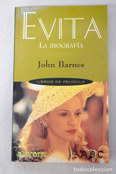Libri di seconda mano: Evita: la biograf&iacute;a: Barnes, J. G. P..- Barnes, J. G. P.