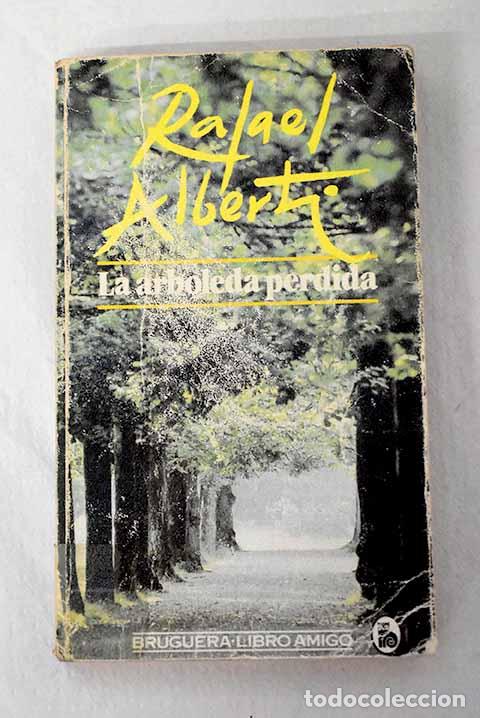 Libros: La arboleda perdida: Libro primero.- Alberti, Rafael - Foto 1