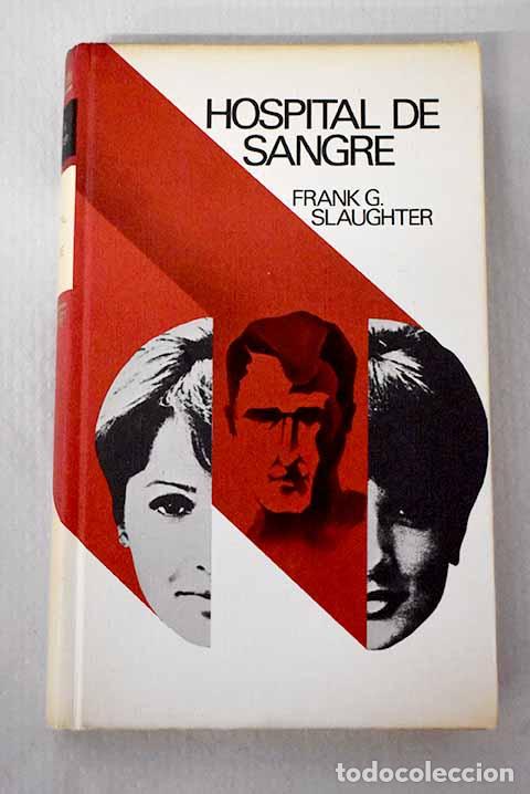 Libri di seconda mano: Hospital de sangre: Slaughter, Frank G..- Slaughter, Frank G.