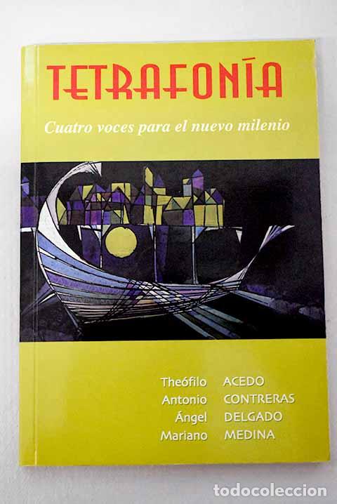 Libri di seconda mano: Tetrafon&iacute;a: cuatro voces para el nuevo milenio