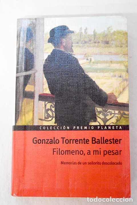 Libri di seconda mano: Filomeno, a mi pesar: memorias de un se&ntilde;orito descolocado.- Torrente Ballester, Gonzalo