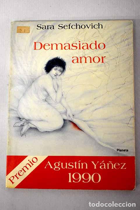 Libri di seconda mano: Demasiado amor: Sefchovich, Sara.- Sefchovich, Sara