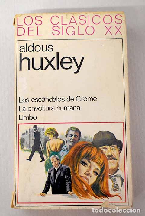Libri di seconda mano: Los escandalos de Crome.- Huxley, Aldous