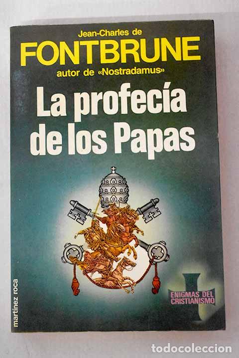 Livres: La profec&iacute;a de los papas: Fontbrune, int&eacute;rprete de Malaqu&iacute;as.- Fontbrune, Jean-Charles de