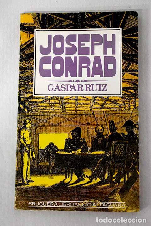 books: Gaspar Ruiz: Conrad, Joseph.- Conrad, Joseph