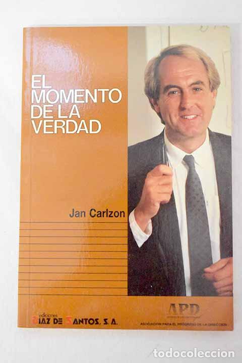 Livres: El momento de la verdad.- Carlzon, Jan