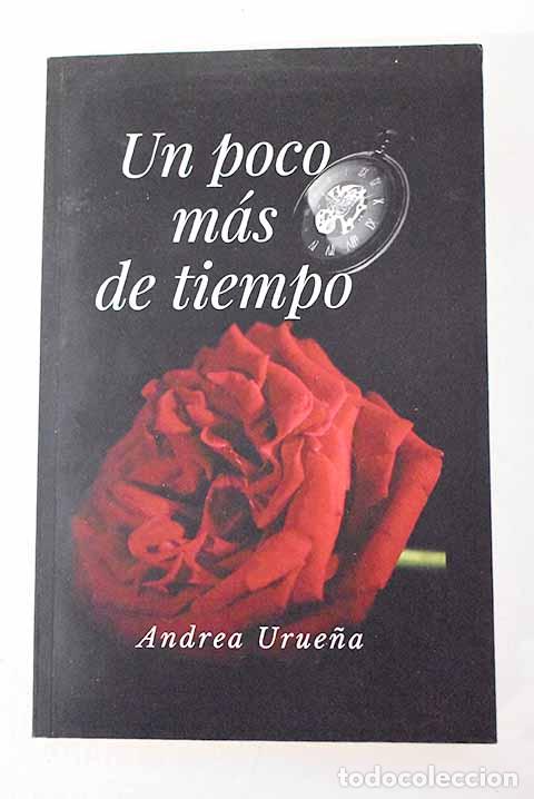 Livres: Un poco m&aacute;s de tiempo.- Urue&ntilde;a, Andrea