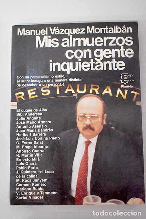 Libros: Mis almuerzos con gente inquietante.- V&aacute;zquez Montalb&aacute;n, Manuel