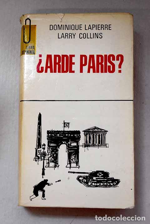 Libros: &iquest;Arde Par&iacute;s?: Lapierre, Dominique.- Lapierre, Dominique - Foto 1