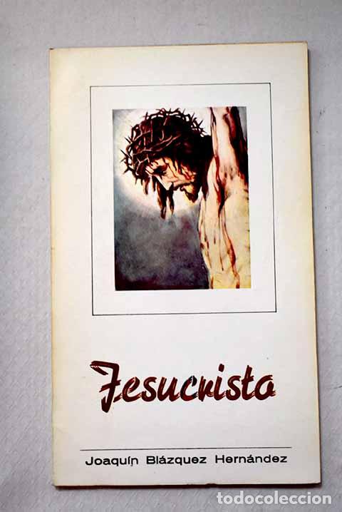 Libros: Jesucristo, Centro del Evangelio, y El mismo El Evangelio .- Bl&aacute;zquez Hern&aacute;ndez, Joaqu&iacute;n