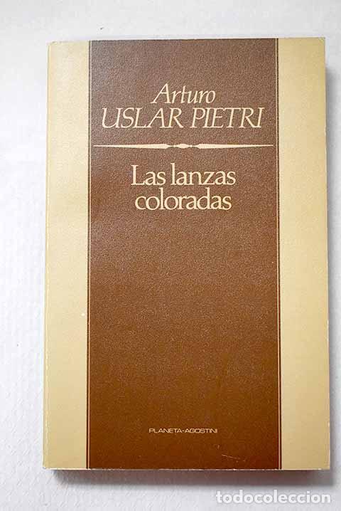 Libros: Las lanzas coloradas.- Uslar Pietri, Arturo