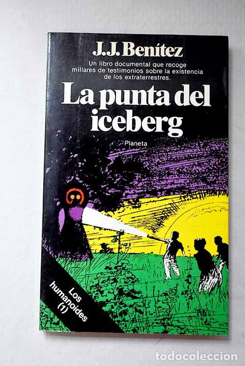 Libros: La punta del iceberg.- Ben&iacute;tez, J. J.