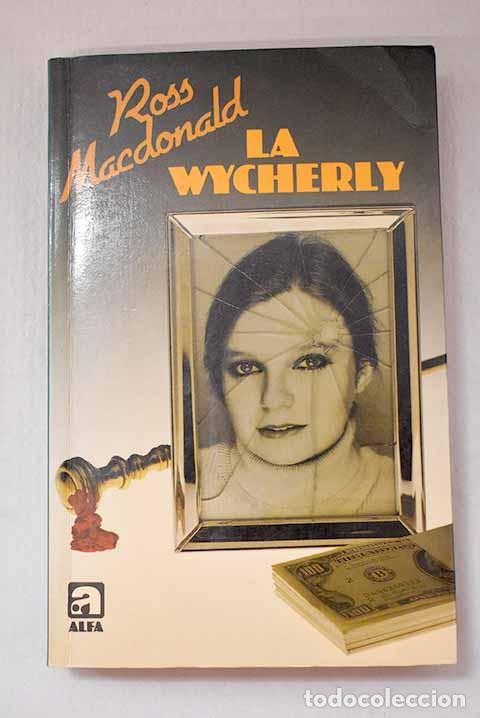 Livros em segunda m&atilde;o: La Wycherly: Macdonald, Ross.- Macdonald, Ross