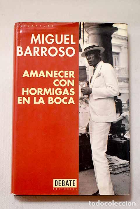 Livros em segunda m&atilde;o: Amanecer con hormigas en la boca.- Barroso, Miguel
