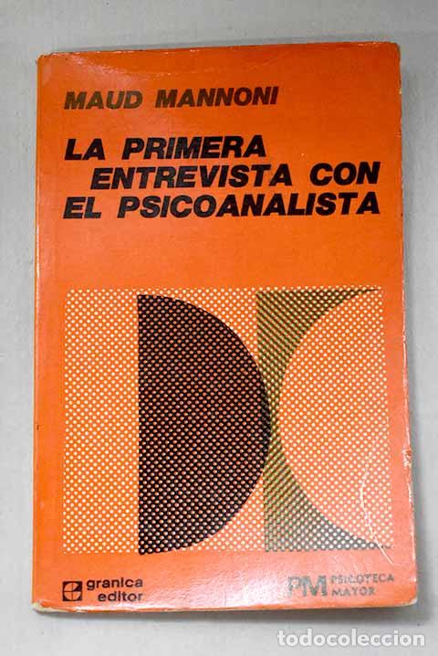 Libri di seconda mano: La primera entrevista con el psicoanalista.- Mannoni, Maud