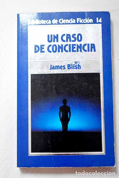 Libri di seconda mano: Un caso de conciencia.- Blish, James