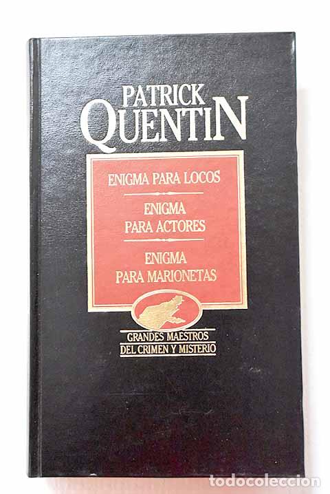 Livros em segunda m&atilde;o: Enigma para locos ; Enigma para actores ; Enigma para marionetas.- Quentin, Patrick