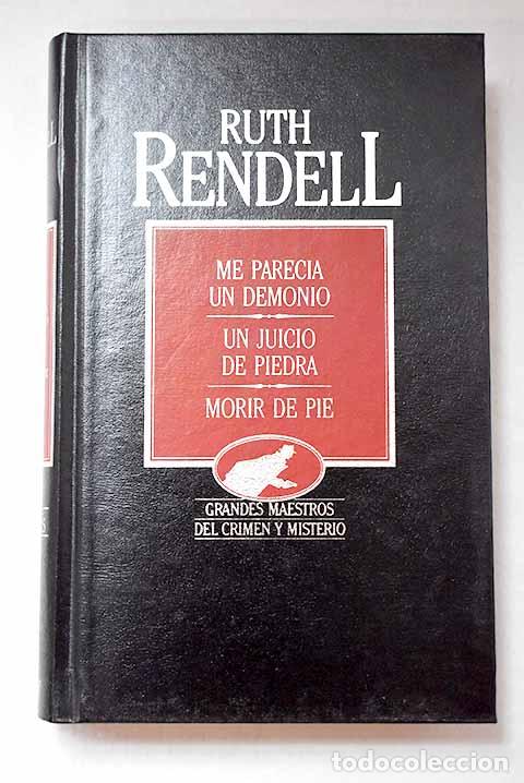 Livros em segunda m&atilde;o: Me parec&iacute;a un demonio ; Un juicio de piedra; Morir de pie.- Rendell, Ruth