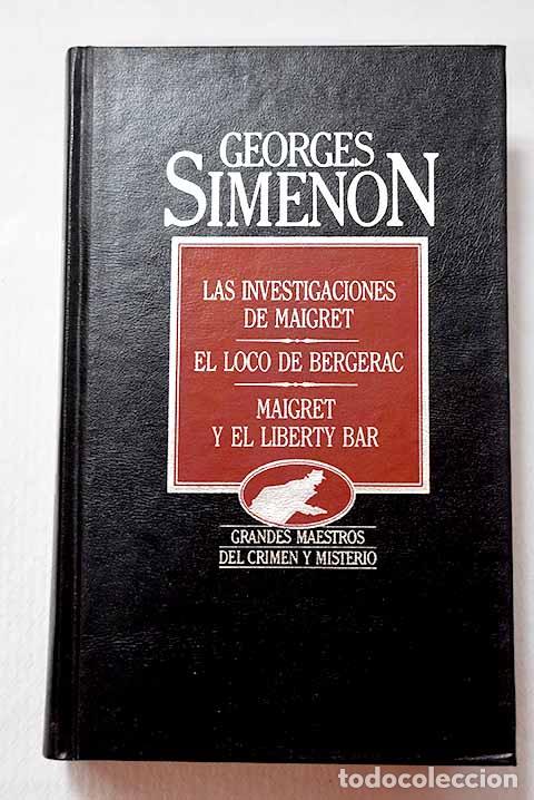 Livros em segunda m&atilde;o: Las investigaciones de Maigret ; El loco de Bergerac ; Maigret y el Liberty Bar .- Simenon, Georges