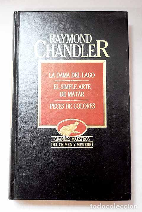 Livros em segunda m&atilde;o: La dama del lago ; El simple arte de matar ; Peces de colores.- Chandler, Raymond