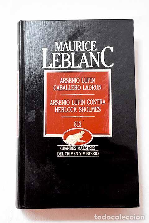 Livros em segunda m&atilde;o: Arsenio Lupin, caballero ladr&oacute;n ; Arsenio Lupin contra Herlock Sholmes; 813.- Leblanc, Maurice