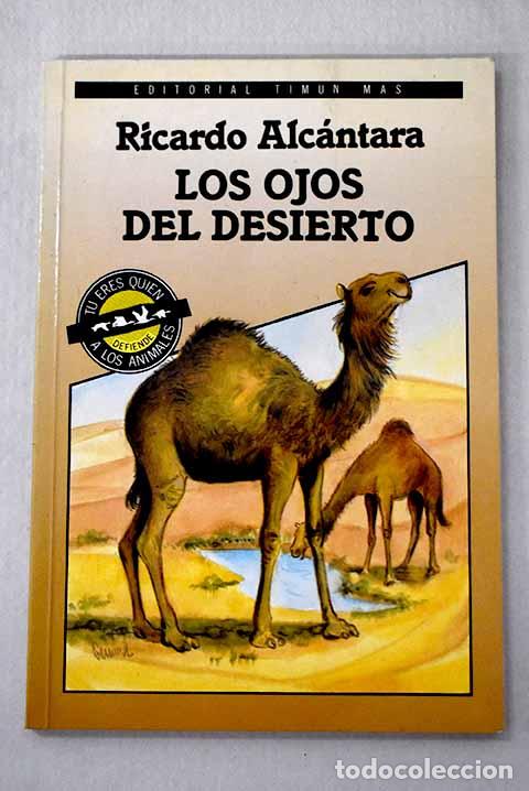 B&uuml;cher: Los ojos del desierto.- Alc&aacute;ntara, Ricardo