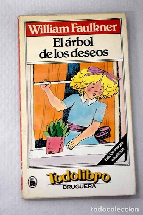 B&uuml;cher: El &aacute;rbol de los deseos.- Faulkner, William