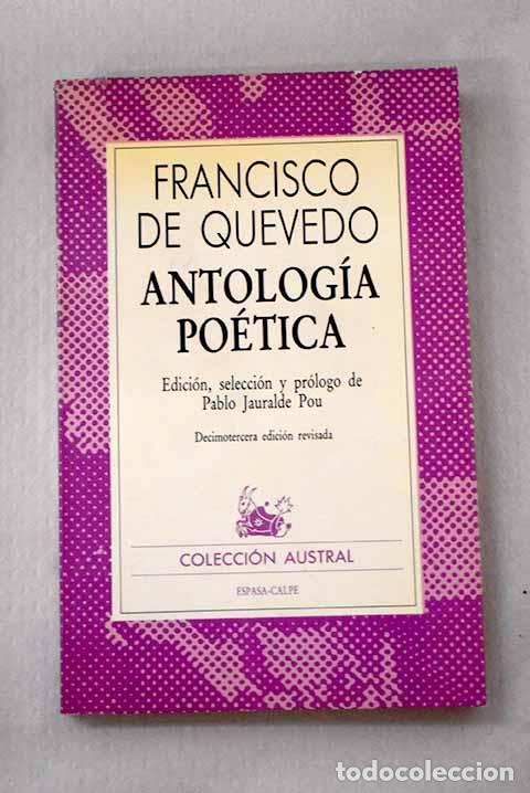 Libri di seconda mano: Antolog&iacute;a po&eacute;tica: Quevedo y Villegas, Francisco de.- Quevedo y Villegas, Francisco de