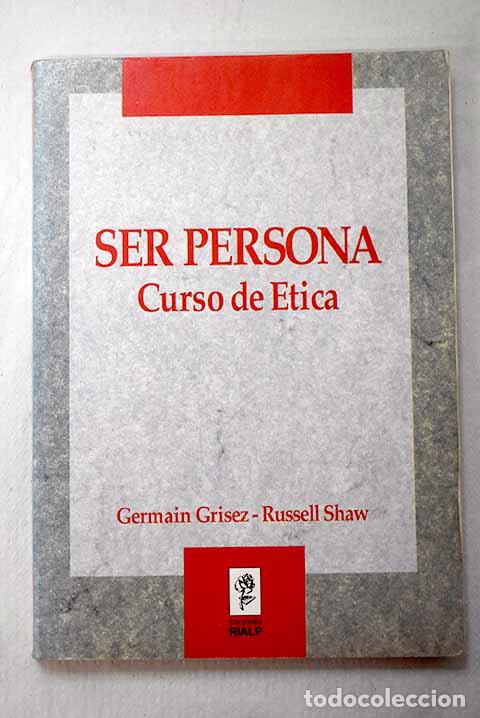 Livros em segunda m&atilde;o: Ser persona: curso de &eacute;tica.- Grisez, Germain Gabriel