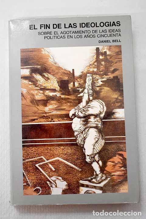 Livros em segunda m&atilde;o: El fin de las ideolog&iacute;as: sobre el agotamiento de las ideas pol&iacute;ticas en los a&ntilde;os cincuenta