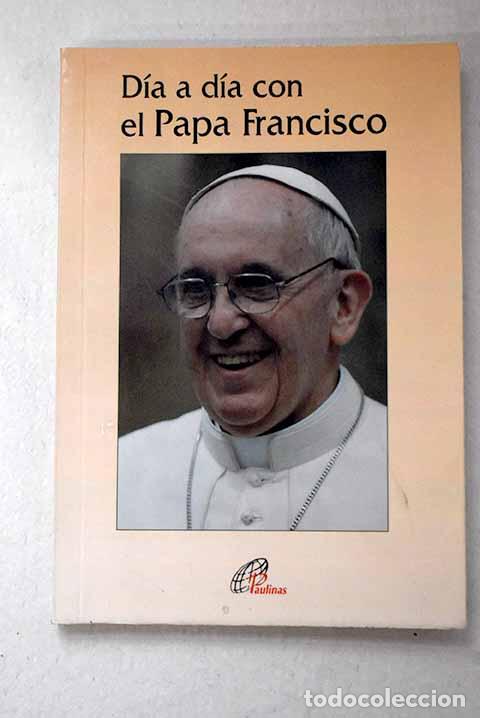 Livros em segunda m&atilde;o: D&iacute;a a d&iacute;a con el Papa Francisco.- Francisco
