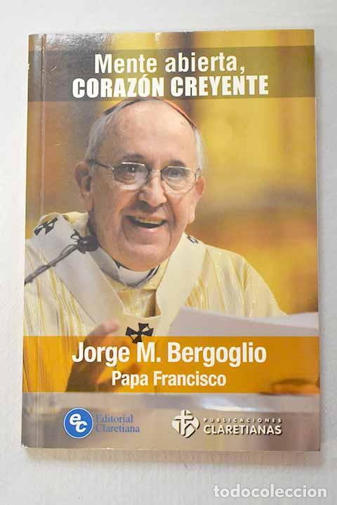 Libri di seconda mano: Mente abierta, coraz&oacute;n creyente.- Francisco