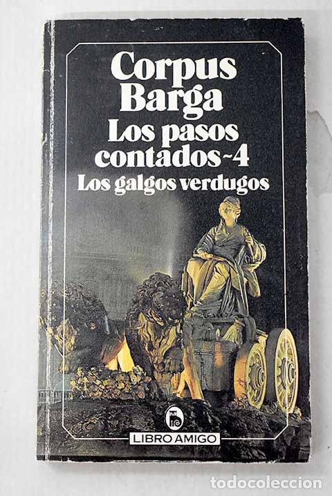 Libri di seconda mano: Los pasos contados, Tomo IV.- Barga, Corpus