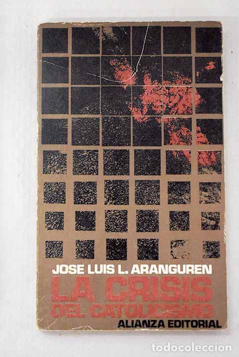 Livres: La crisis del catolicismo.- L&oacute;pez Aranguren, Jos&eacute; Luis