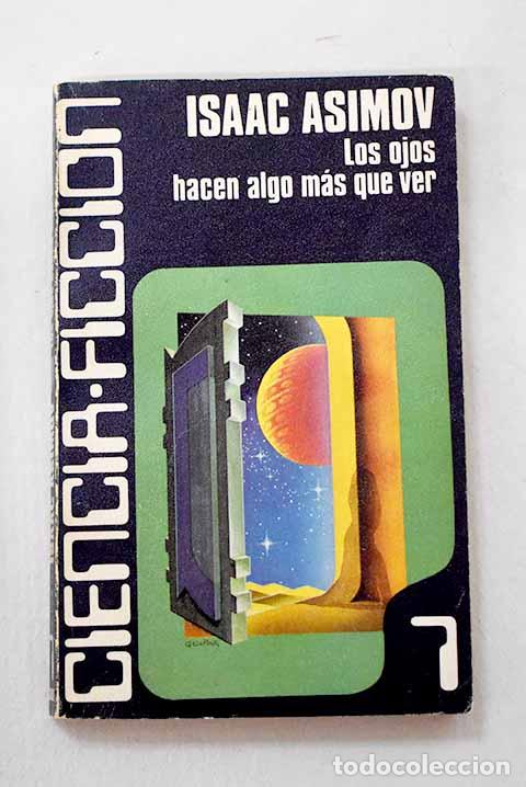 Livres: Los ojos hacen algo m&aacute;s que ver.- Asimov, Isaac