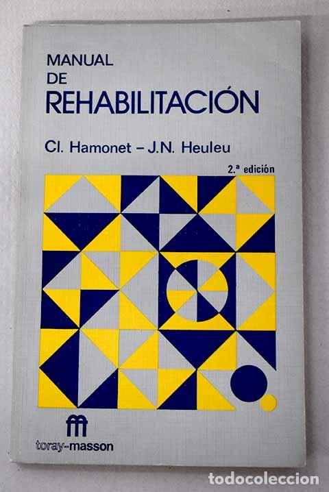 Livres: Manual de rehabilitaci&oacute;n.- Hamonet, Claude
