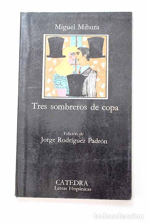 Livres: Tres sombreros de copa.- Mihura, Miguel