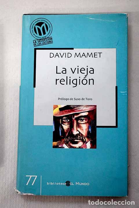 Livres: La vieja religi&oacute;n: Mamet, David.- Mamet, David