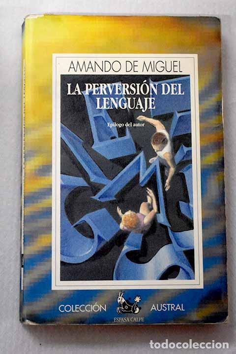 Libros: La perversi&oacute;n del lenguaje.- Miguel, Amando de - Foto 1