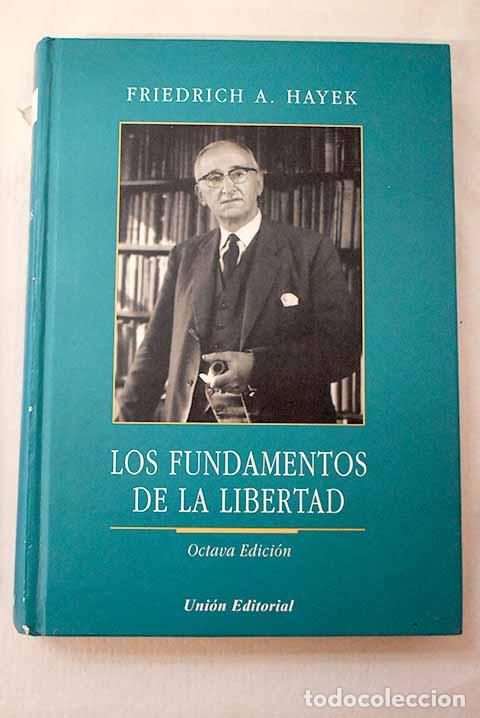 Libri di seconda mano: Los fundamentos de la libertad.- Hayek, Friedrich A.