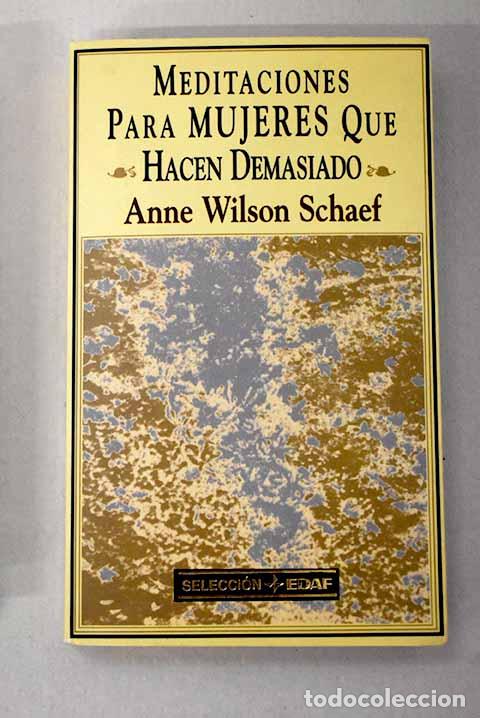 Libri di seconda mano: Meditaciones para mujeres que hacen demasiado.- Schaef, Anne Wilson