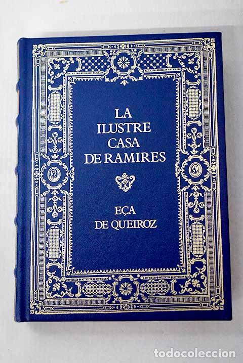Libri di seconda mano: La ilustre casa de Ramires.- E&ccedil;a de Queir&oacute;z, Jos&eacute; Mar&iacute;a