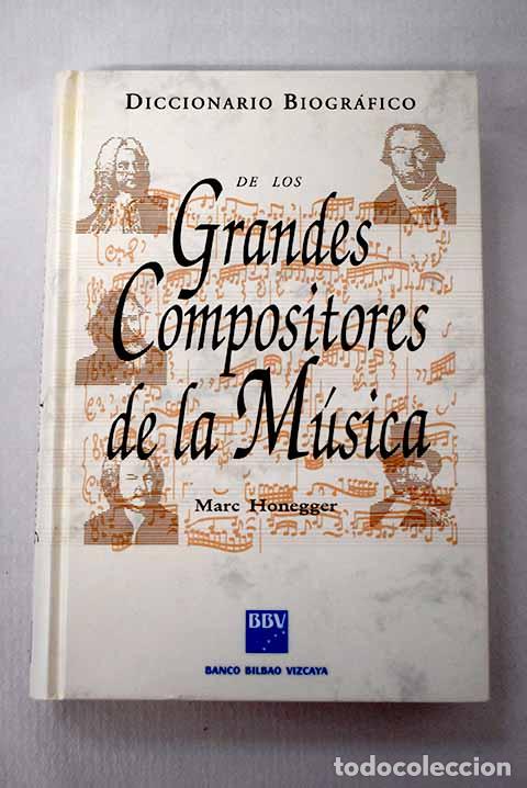 Libros: Diccionario biogr&aacute;fico de los grandes compositores de la m&uacute;sica