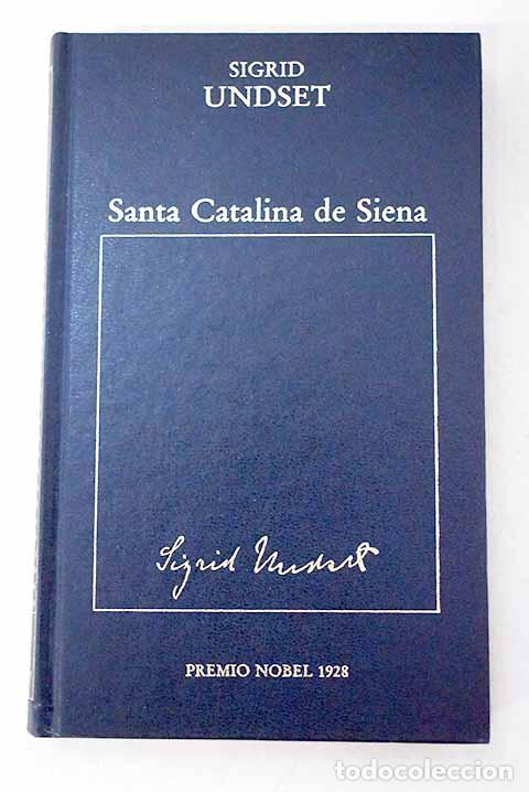 Libros: Santa Catalina de Siena.- Undset, Sigrid