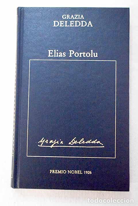 Libros: El&iacute;as Portolu: Deledda, Grazia.- Deledda, Grazia